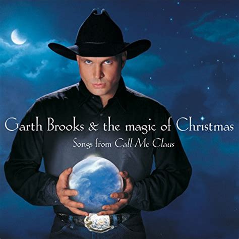 garth brooks songs from call me claus